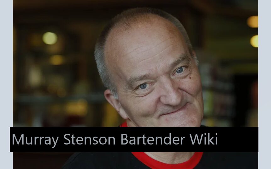 Murray Stenson Bartender Wiki: A Bartending Legend’s Journey of Craftsmanship and Hospitality
