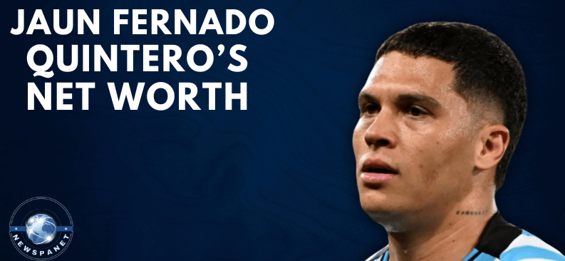 Juan Fernando Quintero’s Net Worth: Complete Information About His Age, Height, Personal Life, Football Career, Achievements, and Much More