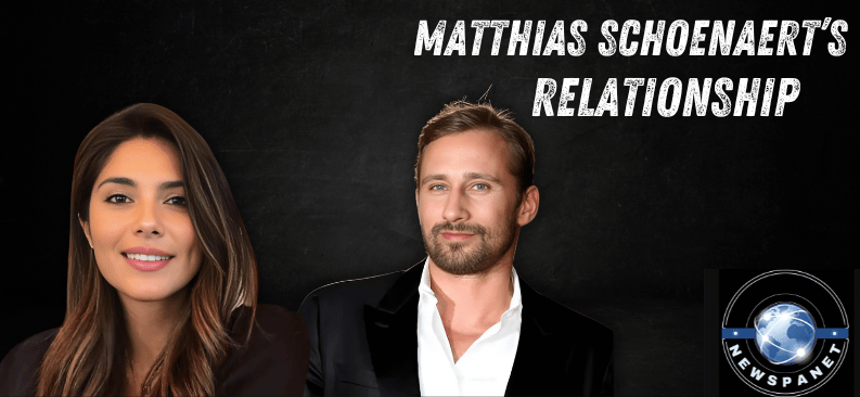 Matthias Schoenaert’s Relationship: Age, Physical Appearance, Net Worth, Film Career, Awards, Iconic Movies and More Information