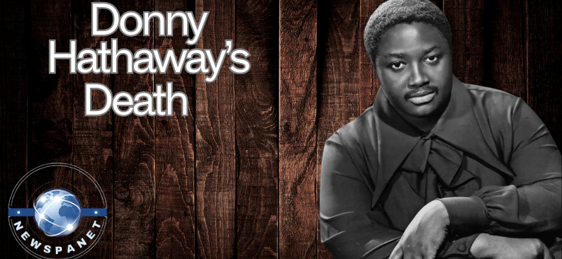 Donny Hathaway’s Death: An Overview of His Net Worth, Age, Height, Wife, Music Career, Awards, Impactful Performances and More Information