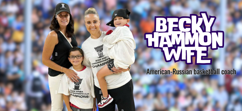 Becky Hammon Wife: An Insight Into Her Personal Life